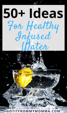 the words 50 + ideas for healthy infused water on top of an ice cube