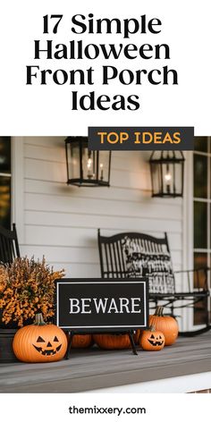 17 simple Halloween front porch ideas, with pumpkins, a "Beware" sign, and festive decor. Easy Halloween Porch Decorations, Simple Halloween Front Porch, Simple Halloween Porch, Front Porch Halloween Ideas, Front Porch Halloween Decorations, Front Porch Halloween Decor, Halloween Wonderland