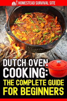 dutch oven cooking the complete guide for beginners, with instructions to make it easy and delicious