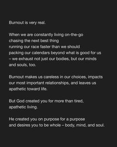 a poem written in white on a black background with the words burnout is very real when we are constantly living on - the - go