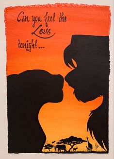 an orange and black painting with the words can you feel the love tonight?