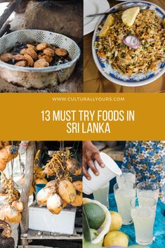 food that is being served in bowls and plates with the words 13 must try foods in sri