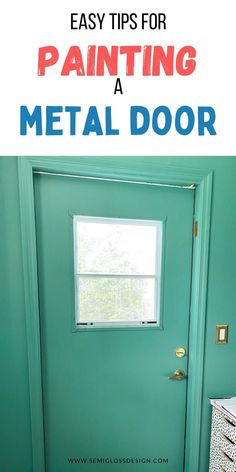 a blue door with the words how to paint a metal door on it and an image of