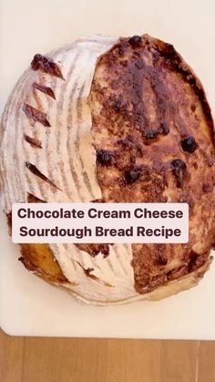 chocolate cream cheese sourdough bread recipe on a cutting board