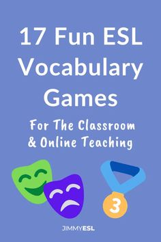 the cover of 17 fun esl vocabular games for the classroom and online teaching