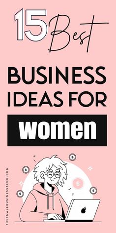 15 Business Ideas for Women looking to launch unique businesses Easy Ways To Earn Money, Business Ideas For Women, Best Business Ideas, Work Remotely