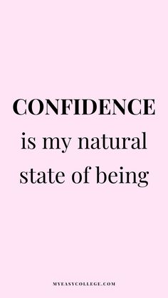 a pink background with the words,'confidence is my natural state of being '