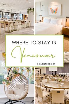 there is a collage of pictures with the words where to stay in vancouver