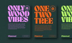 three vertical banners with the words, only wood vibes and one two tree on them