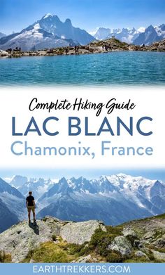 the complete hiking guide to lac blanc chamonix, france by earth trekers