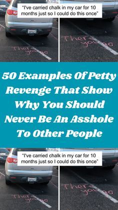 there are pictures of cars parked in the parking lot with words written on them that read, 50 examples of petty revegee that show why you should never be an