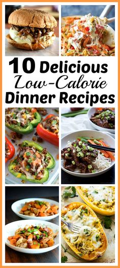 10 delicious low - calorie dinner recipes