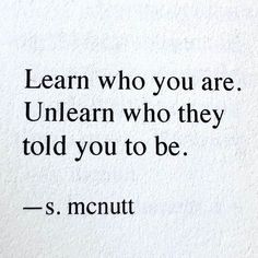 a quote from s mcnutt about learn who you are