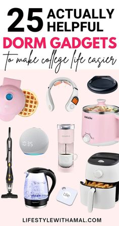 the words 25 actually helpful dorm gadgets to make coffee life easier are in front of a pink background