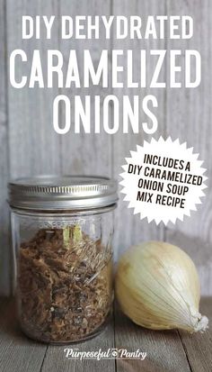 an image of homemade diy dehydrated caramelized onions in a jar