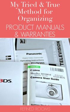 the manual for organizing product manuals and warrant guides, with text that reads my tried & true method for organizing product manuals and warrant