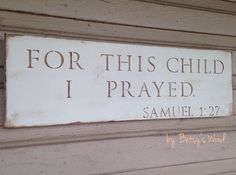 a sign that says for this child i pray samuel 11 27