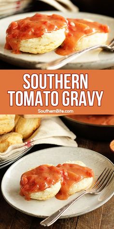 two plates with food on them and the words southern tomato gravy