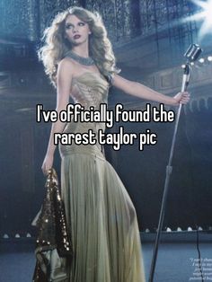 i've officially found the rarest taylor pic