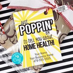 a bag with a tag that says, just poppin'to tell you about home health