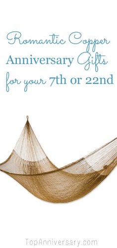 a hammock with the words romantic copper anniversary gifts for your 7th or 2nd