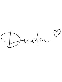 the word dude written in cursive writing on a white background with a heart