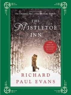 a book cover for the mistle inn by richard paul evans with an image of two people