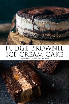 fudge brownie ice cream cake is cut in half and stacked on top of each other