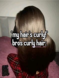 the back of a woman's head with text that reads, my hair's curly bros curly hair