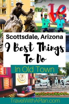 the best things to do in scottsdale, arizona with text overlay that reads 9 best things to do in old town