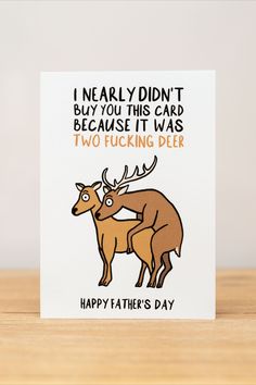 I nearly didn't buy you this card because it was two f*cking deer Greeting cards that aren't boring - from Purplefrog Designs. Designed, printed and shipped with love from Newcastle, NSW. Australia Post, Happy Fathers Day