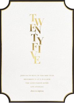 a white and black frame with gold foil on the bottom reads twenty five, it's new year