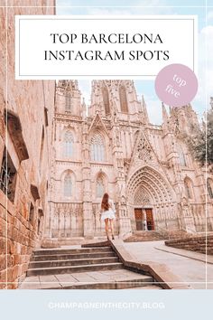 a woman standing on steps in front of an old building with the words top barcelona instagram