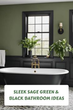 Sage green and black bathroom with plants and a freestanding bathtub. Green Color Scheme Bathroom, Sage Green Black Color Palette, Black And Sage Bathroom, Green Bathroom Accents, Black And Green Bathroom Ideas, Black White Green Bathroom, Sage Green And Black Bathroom, Black White And Green Bathroom, Black Trim Bathroom