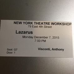 a ticket for the new york theatre workshop in lazarus on december 7, 2013