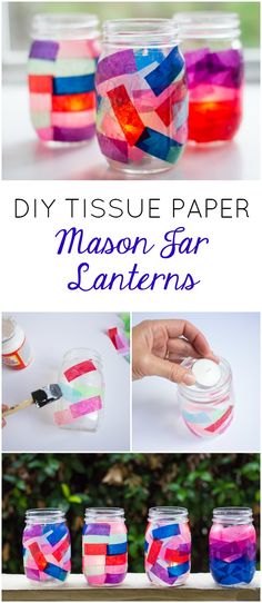 mason jar crafts with tissue paper in them and text overlay that reads diy tissue paper mason jar lanterns