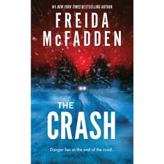 the book cover for the crash by freida mcfaddenn is shown