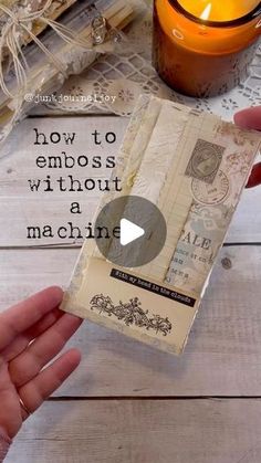 someone is holding an old fashioned ticket with the words how to emboss without a machine