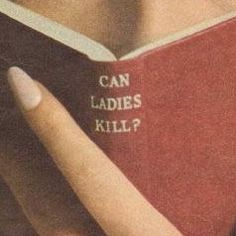 a woman reading a book with the words can ladies kill?