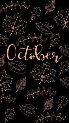 the words october written in gold on a black background with leaves and acorns