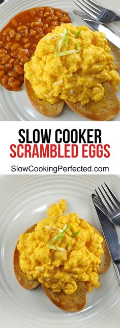 two pictures of scrambled eggs and beans on toasted bread, with text overlay reading slow cooker scrambled eggs