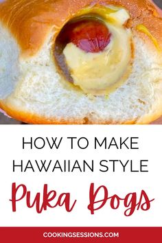 how to make hawaiian style puka dogs in a bun with mayonnaise and ketchup