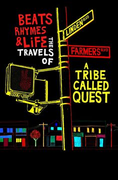 an image of a street sign that says beats rhymes and life travels of tribe called quest