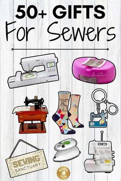 the cover of 50 gifts for sewers is shown with sewing supplies and accessories