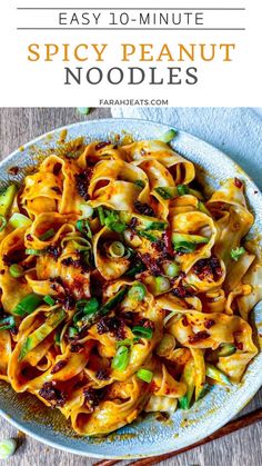 a plate full of pasta and sauce with the words easy 10 minute spicy peanut noodles