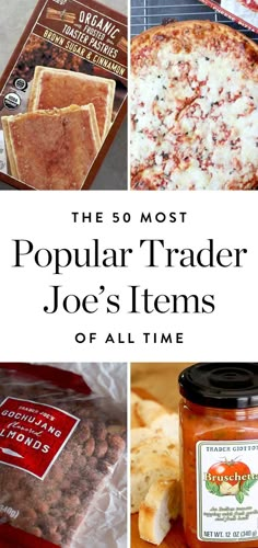 the most popular trader joe's items of all time, including pizza and bread