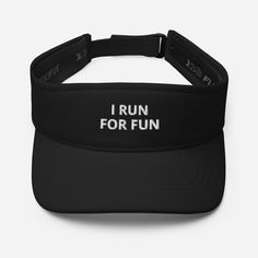 I run for fun embroidered Visor, Marathon Runner hat, Running hat, Run Hat * 97% polyester, 3% spandex * Low-profile * 2 ½″ (5 cm) crown * Matching undervisor * Hook & loop closure with square ring * Head circumference: 22″-23 ⅜″ (56 cm-59 cm) Fun Sports Visor Hat, Breathable Functional Running Hat, Adjustable Running Hats, Sporty Visor, Running Visor, Running Hats, Marathon Runners, Square Rings, Trucker Cap