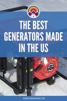 the best generators made in the u s by our liferidgehouse com cover image