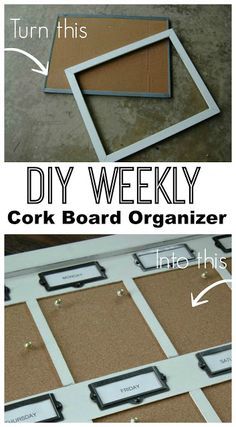 the diy weekly cork board organizer is shown with instructions to make it easier for you to organize