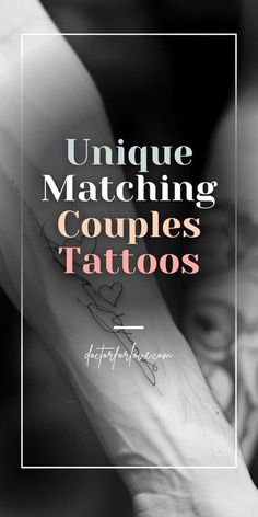 a person with a tattoo on their arm and the words unique matching couples tattoos above them